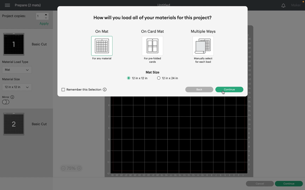 asking to select how I will cut my materials. I selected on the mat